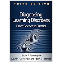 Diagnosing Learning Disorders: From Science to Practice Diagnosing Learning Disorders: From Science to Practice Paperback Kindle Hardcover