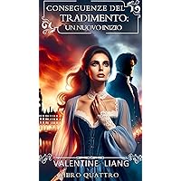 Conseguenze del tradimento: Un nuovo inizio: 4 (Italian Edition) Conseguenze del tradimento: Un nuovo inizio: 4 (Italian Edition) Kindle