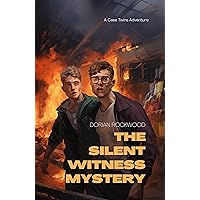 The Silent Witness Mystery: A Case Twins Adventure (Case Twins Adventures) The Silent Witness Mystery: A Case Twins Adventure (Case Twins Adventures) Kindle Paperback