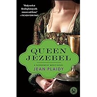 Queen Jezebel: A Catherine de' Medici Novel (Catherine De Medici Book 3) Queen Jezebel: A Catherine de' Medici Novel (Catherine De Medici Book 3) Kindle Paperback Mass Market Paperback
