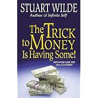 The Trick to Money is Having Some The Trick to Money is Having Some Kindle Paperback