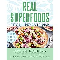 Real Superfoods: Everyday Ingredients to Elevate Your Health Real Superfoods: Everyday Ingredients to Elevate Your Health Hardcover Kindle Audible Audiobook Paperback