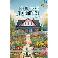 From Seed to Harvest: A Beginner's Guide to Gardening in Michigan