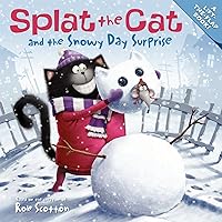 Splat the Cat and the Snowy Day Surprise: A Winter and Holiday Book for Kids Splat the Cat and the Snowy Day Surprise: A Winter and Holiday Book for Kids Paperback