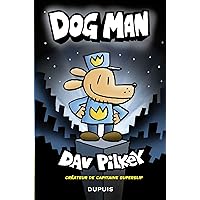 Dog Man - Tome 1 (French Edition) Dog Man - Tome 1 (French Edition) Kindle Hardcover