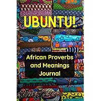 UBUNTU: African Proverbs and Meanings Journal.