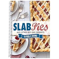 Slab Pies & Other Big Pan Desserts