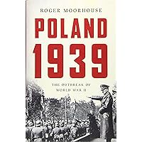 Poland 1939: The Outbreak of World War II Poland 1939: The Outbreak of World War II Hardcover Audible Audiobook Kindle Paperback Audio CD