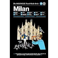 The Monocle Travel Guide to Milan: The Monocle Travel Guide Series (Monocle Travel Guide, 25) The Monocle Travel Guide to Milan: The Monocle Travel Guide Series (Monocle Travel Guide, 25) Hardcover