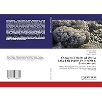 Chemical Effects of Urmia Lake Salt Storm on Health & Environment: The Relationship between Lake Urmia Water- Level Fluctuation and Chemical Changes on Health Risks and Environment