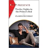 Twelve Nights in the Prince's Bed Twelve Nights in the Prince's Bed Kindle Mass Market Paperback Paperback