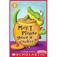 May I Please Have a Cookie? (Scholastic Reader, Level 1) May I Please Have a Cookie? (Scholastic Reader, Level 1) Paperback Kindle Board book Hardcover