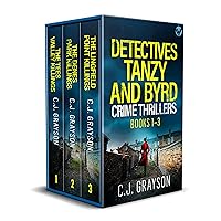 DETECTIVES TANZY AND BYRD CRIME THRILLERS BOOKS 1–3 three absolutely heart-pounding crime thrillers (Crime Thrillers Box Sets) DETECTIVES TANZY AND BYRD CRIME THRILLERS BOOKS 1–3 three absolutely heart-pounding crime thrillers (Crime Thrillers Box Sets) Kindle