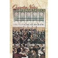 Quarter Notes and Bank Notes: The Economics of Music Composition in the Eighteenth and Nineteenth Centuries (The Princeton Economic History of the Western World, 40) Quarter Notes and Bank Notes: The Economics of Music Composition in the Eighteenth and Nineteenth Centuries (The Princeton Economic History of the Western World, 40) Paperback Kindle Hardcover