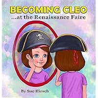 Becoming Cleo at the Renaissance Faire Becoming Cleo at the Renaissance Faire Kindle Paperback
