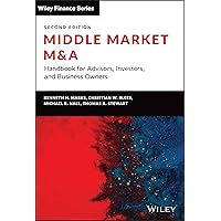 Middle Market M & A: Handbook for Advisors, Investors, and Business Owners (Wiley Finance) Middle Market M & A: Handbook for Advisors, Investors, and Business Owners (Wiley Finance) Hardcover Kindle