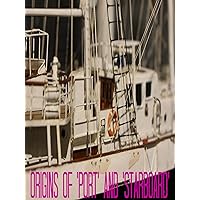 Origins of Port and Starboard