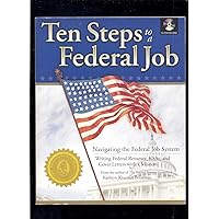 Ten Steps to a Federal Job: Navigating the Federal Job System, Writing Federal Resumes, Ksas and Cover Letters With a Mission Ten Steps to a Federal Job: Navigating the Federal Job System, Writing Federal Resumes, Ksas and Cover Letters With a Mission Paperback Mass Market Paperback