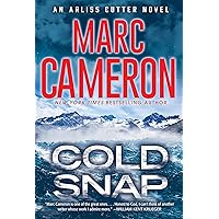 Cold Snap: An Action Packed Novel of Suspense (An Arliss Cutter Novel Book 4) Cold Snap: An Action Packed Novel of Suspense (An Arliss Cutter Novel Book 4) Kindle Audible Audiobook Mass Market Paperback Hardcover Paperback