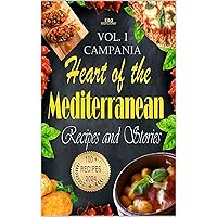 Heart of Mediterranean recipes and stories: volume 1: Campania (Italian Edition) Heart of Mediterranean recipes and stories: volume 1: Campania (Italian Edition) Kindle Paperback