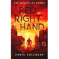 Red Right Hand: A Post-Apocalyptic Superhero Novel (The Post-Break World: The Murder of Crows Book 2) Red Right Hand: A Post-Apocalyptic Superhero Novel (The Post-Break World: The Murder of Crows Book 2) Kindle Audible Audiobook Paperback