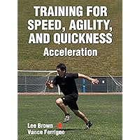 Training for Speed, Agility, and Quickness Video: Acceleration