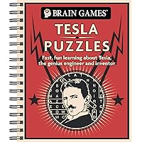 Brain Games - Tesla Puzzles: Fast, Fun Learning About Tesla, the Genius Engineer and Inventor Brain Games - Tesla Puzzles: Fast, Fun Learning About Tesla, the Genius Engineer and Inventor Spiral-bound