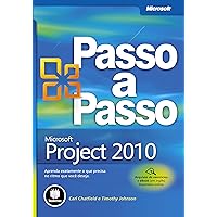 Microsoft Project 2010 (Série Passo a Passo) (Portuguese Edition) Microsoft Project 2010 (Série Passo a Passo) (Portuguese Edition) Kindle Paperback