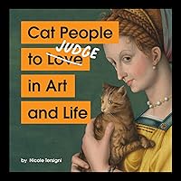 Cat People to Judge in Art and Life Cat People to Judge in Art and Life Hardcover Kindle