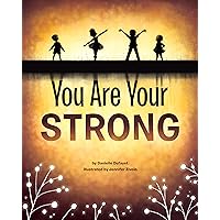 You Are Your Strong You Are Your Strong Hardcover Kindle