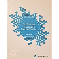 The Essentials of Sport and Exercise Nutrition: Certification Manual - 3rd Edition - 2018 The Essentials of Sport and Exercise Nutrition: Certification Manual - 3rd Edition - 2018 Hardcover
