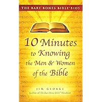 Bare Bones Bible Bios Series: 10 Minutes to Knowing the Men and Women of the Bi Bare Bones Bible Bios Series: 10 Minutes to Knowing the Men and Women of the Bi Hardcover Kindle Paperback
