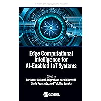 Edge Computational Intelligence for AI-Enabled IoT Systems (Advances in Computational Collective Intelligence) Edge Computational Intelligence for AI-Enabled IoT Systems (Advances in Computational Collective Intelligence) Hardcover