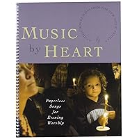 Music by Heart: Paperless Songs for Evening Worship Music by Heart: Paperless Songs for Evening Worship Paperback Spiral-bound