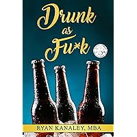 Drunk as F*ck Drunk as F*ck Kindle Audible Audiobook Paperback