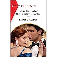 A Cinderella for the Prince's Revenge (The Van Ambrose Royals Book 1) A Cinderella for the Prince's Revenge (The Van Ambrose Royals Book 1) Kindle Mass Market Paperback