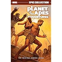 PLANET OF THE APES ADVENTURES EPIC COLLECTION: THE ORIGINAL MARVEL YEARS PLANET OF THE APES ADVENTURES EPIC COLLECTION: THE ORIGINAL MARVEL YEARS Paperback Kindle