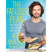 The Fat-Loss Plan: 100 Quick and Easy Recipes with Workouts The Fat-Loss Plan: 100 Quick and Easy Recipes with Workouts Paperback Kindle