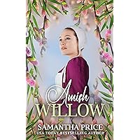 Amish Willow: Amish Romance (Amish Love Blooms Book 6) Amish Willow: Amish Romance (Amish Love Blooms Book 6) Kindle Paperback Audible Audiobook Hardcover