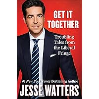Get It Together: Troubling Tales from the Liberal Fringe Get It Together: Troubling Tales from the Liberal Fringe Hardcover Audible Audiobook Kindle Audio CD