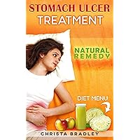 Stomach Ulcer Treatment - Natural Remedy - Stomach Ulcer Diet Menu Peptic Ulcer Fastest Way to Cure a Stomach Ulcer
