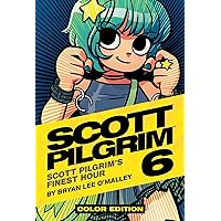 Scott Pilgrim Vol. 6: Scott Pilgrim's Finest Hour (6) Scott Pilgrim Vol. 6: Scott Pilgrim's Finest Hour (6) Hardcover Paperback