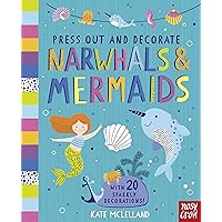 Press Out and Decorate: Narwhals and Mermaids Press Out and Decorate: Narwhals and Mermaids Board book