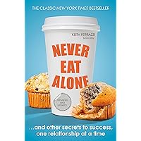 Never Eat Alone Never Eat Alone Paperback Audible Audiobook Hardcover Audio CD Multimedia CD