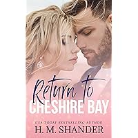 Return to Cheshire Bay: A small town, friends to lovers romance (The Cheshire Bay series Book 2) Return to Cheshire Bay: A small town, friends to lovers romance (The Cheshire Bay series Book 2) Kindle Paperback