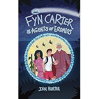 Fyn Carter and the Agents of Eromlos Fyn Carter and the Agents of Eromlos Kindle