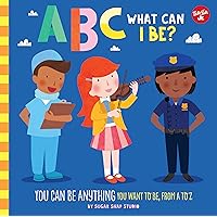 ABC for Me: ABC What Can I Be?: YOU can be anything YOU want to be, from A to Z (Volume 8) (ABC for Me, 8) ABC for Me: ABC What Can I Be?: YOU can be anything YOU want to be, from A to Z (Volume 8) (ABC for Me, 8) Board book Kindle
