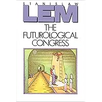 The Futurological Congress: From the Memoirs of Ijon Tichy The Futurological Congress: From the Memoirs of Ijon Tichy Kindle Audible Audiobook Paperback Hardcover Mass Market Paperback