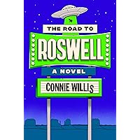The Road to Roswell: A Novel The Road to Roswell: A Novel Kindle Audible Audiobook Hardcover Paperback