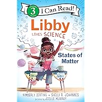 Libby Loves Science: States of Matter (I Can Read Level 3) Libby Loves Science: States of Matter (I Can Read Level 3) Paperback Kindle Hardcover